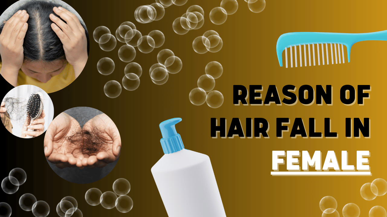 Top 10 Reasons for Hair Fall in Women and How to Prevent It”
