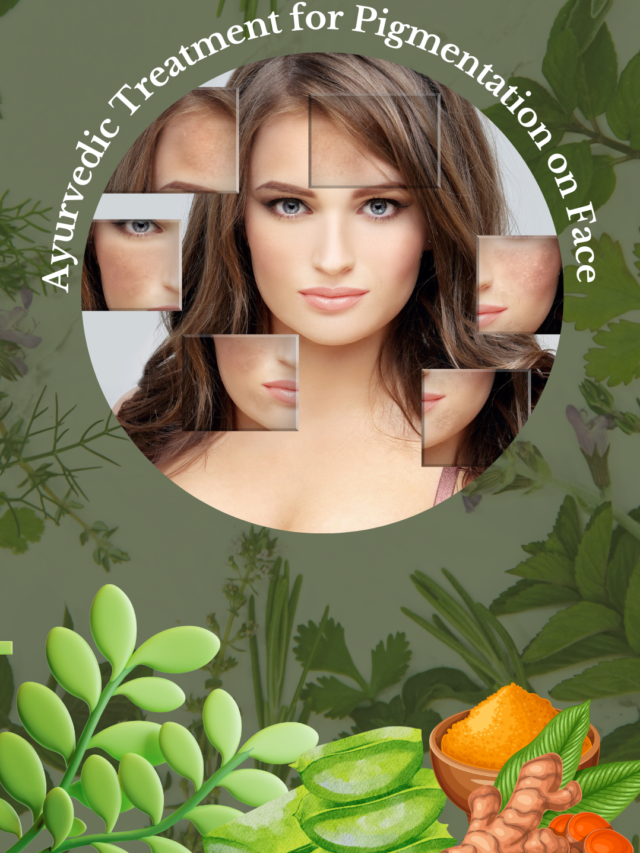 Ayurvedic Treatment for Pigmentation on Face 🌿✨